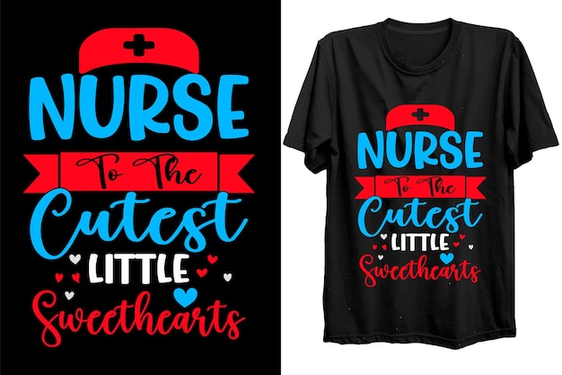 Nurse To The Cutest Little Sweet Hearts Nurse Valentines Day TShirt Valentine Nurse T shirt