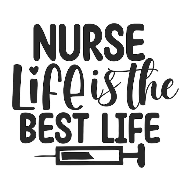 Nurse life is the best life