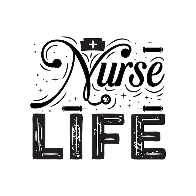 Vector nurse life nurse inspirational quotes motivational positive lettering