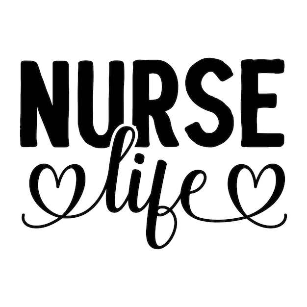 Nurse life Typography Premium Vector Design quote template