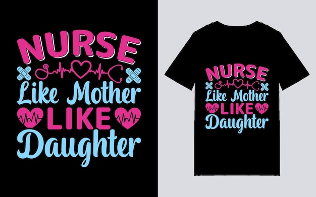 NURSE LIKE MOTHER LIKE DAUGHTER