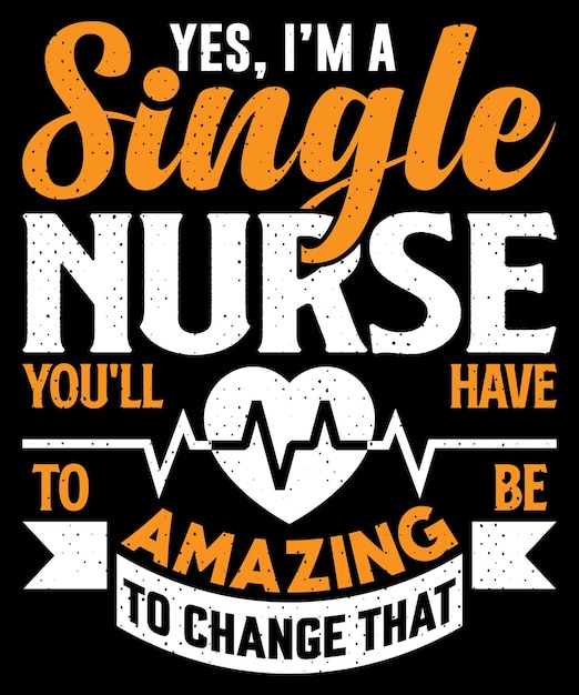 Nurse quotes typography t shirt design with editable vector graphic