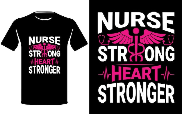 Nurse Strong Heart Stroger Nurse TShirt Design