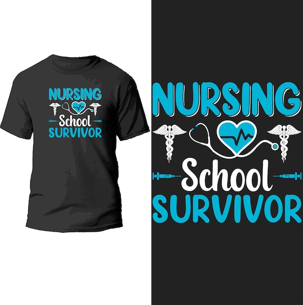 Vector nursing school survivor t shirt design