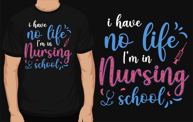 Nursing school typography tshirt design