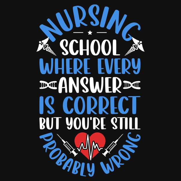 Nursing school typography tshirt design