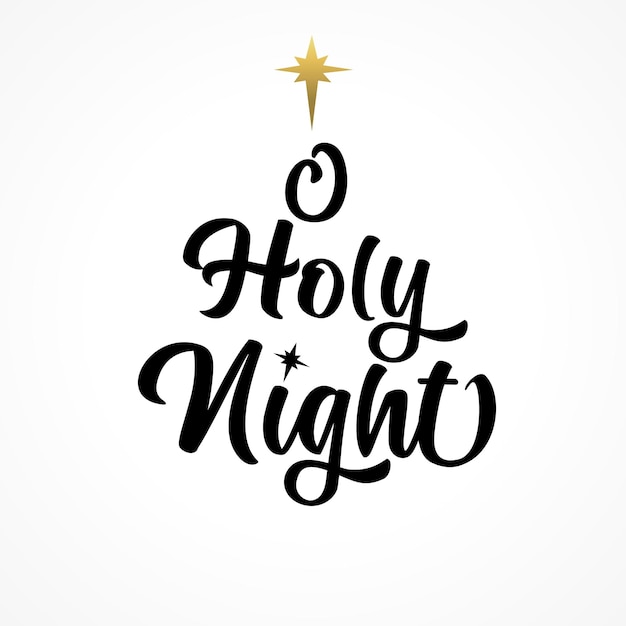 O Holy Night, calligraphy lettering banner. Christmas inscription. Greeting card black typography.