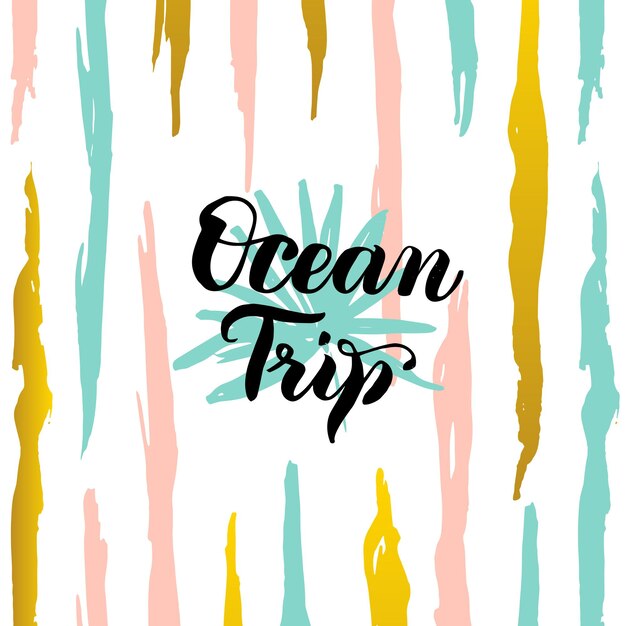 Oceaan reiskaart. vectorillustratie van zomer trendy ansichtkaart met kalligrafie.
