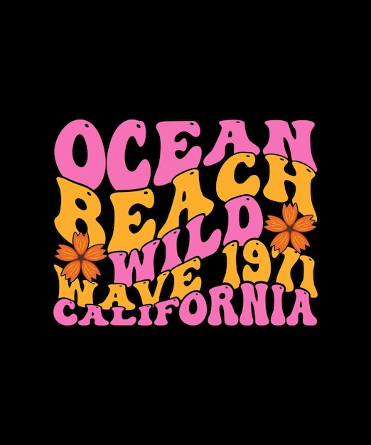 Vector ocean beach wild wave 1971 california summer beach tshirt design