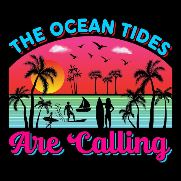 The Ocean Tides Are Calling, Summer Sublimation, Summer Paradise, 서핑 SVG 티셔츠,