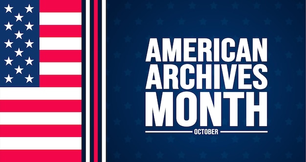 Vector october is american archives month background template holiday concept background banner placard