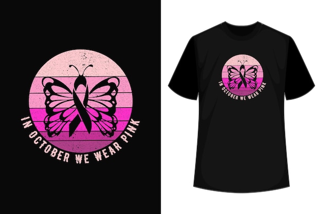 In October We Wear Pink Breast Cancer Awareness Butterfly TShirt