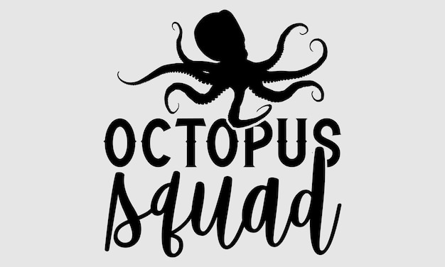 Octopus t shirt design illustrazione per file eps svg per il taglio