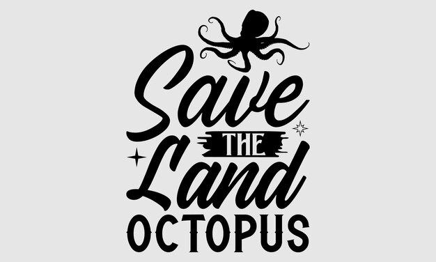 Octopus t shirt design Illustration for eps svg Files for Cutting