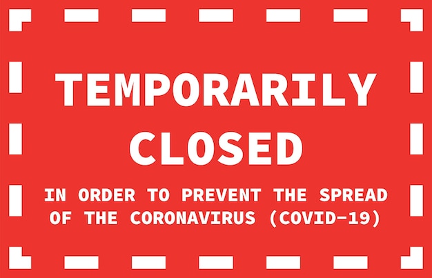 Офис временно закрыт признаком новостей о коронавирусе информационный предупреждающий знак о карантинных мерах в общественных местах ограничение и осторожность covid19 вектор, используемый для веб-печати баннера