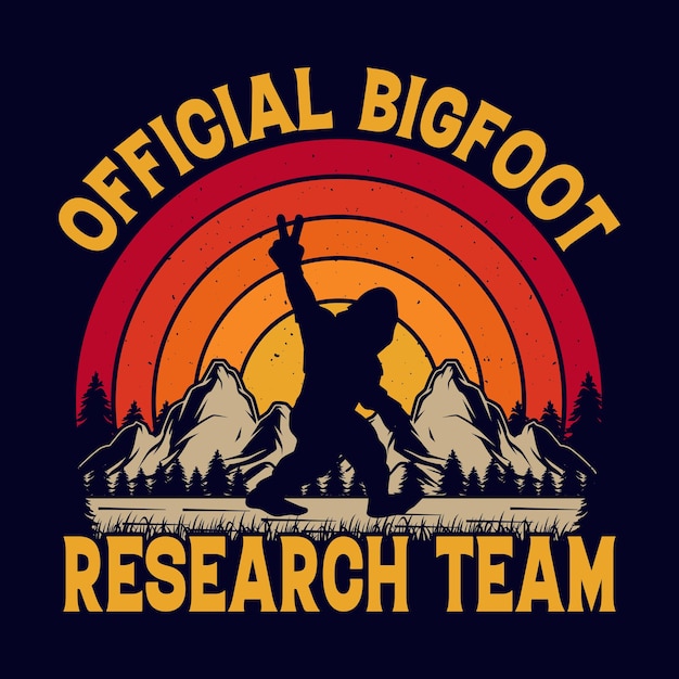 Bigfoot 공식 연구팀 빅풋은 모험을 사랑하는 사람들을 위한 티셔츠 디자인을 인용합니다.