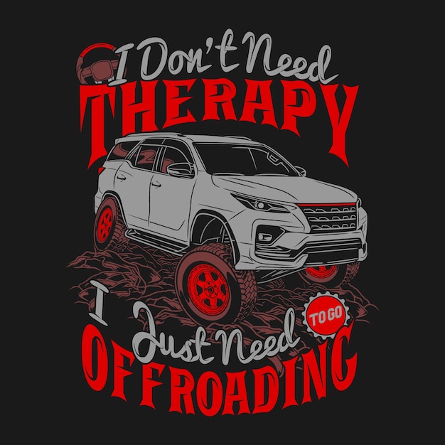 Vector offroad quotes i dont need therapy i just need to go offroading