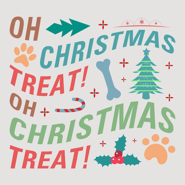 Oh Christmas Treat Retro Funny Christmas Dog Saying Sublimation Design