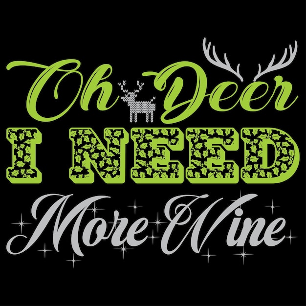 ベクトル oh deer i need more wine (もっとワインが必要)