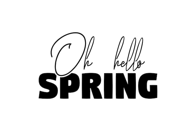 Oh hello spring svg