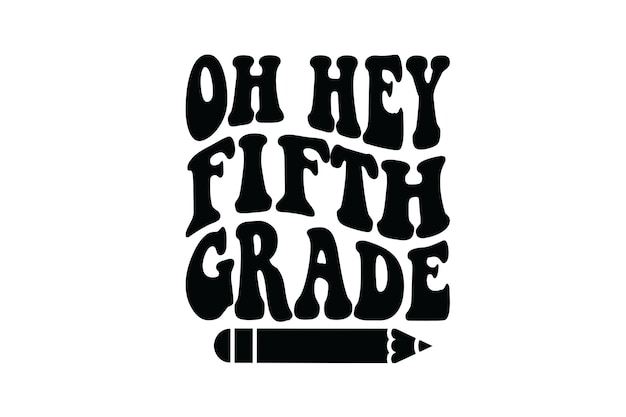 Vector oh hey fifth grade vector file