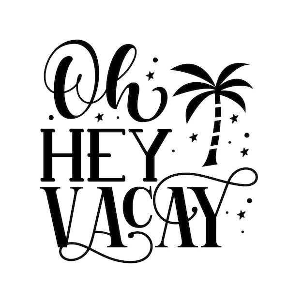 Oh hey vacayTravel is my therapy hand lettering Premium Vector Design