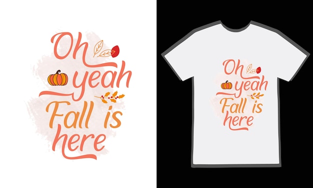 Oh ja herfst is hier citaten t-shirtontwerp. herfst t-shirt ontwerp.