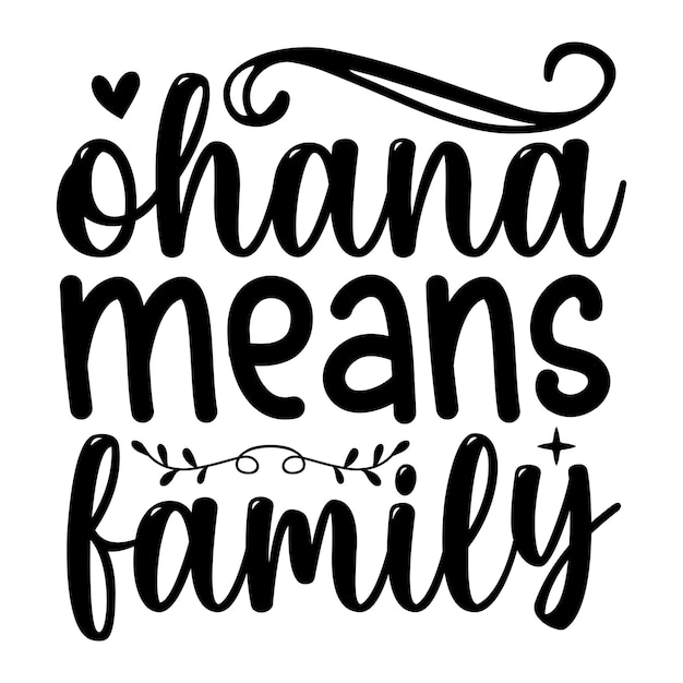 ohana means family SVG