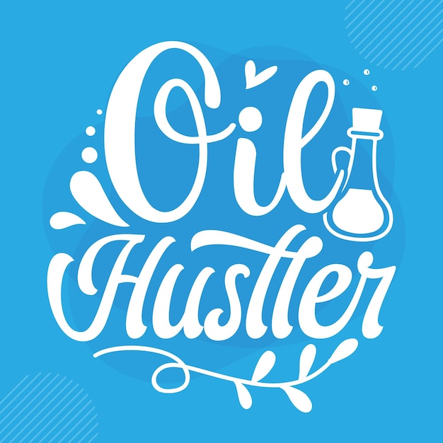 Oil hustler hand lettering premium vector design