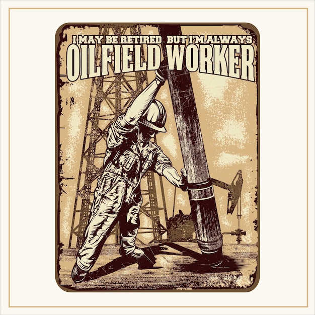 Vector oil worker quotes and illustration signs