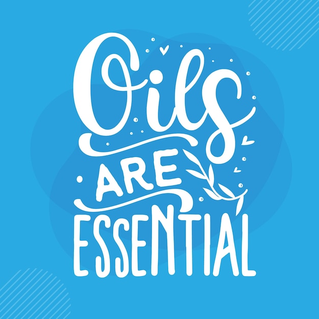 Oils are essential hand lettering premium vector design