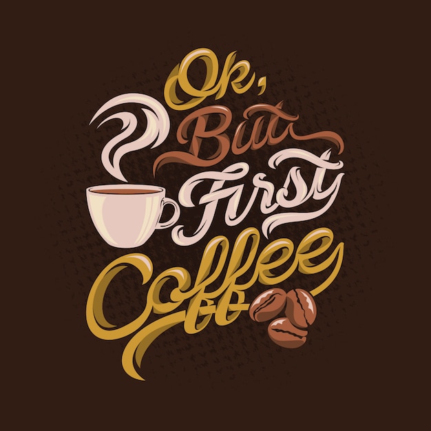 Vector ok but first coffee quotes saying