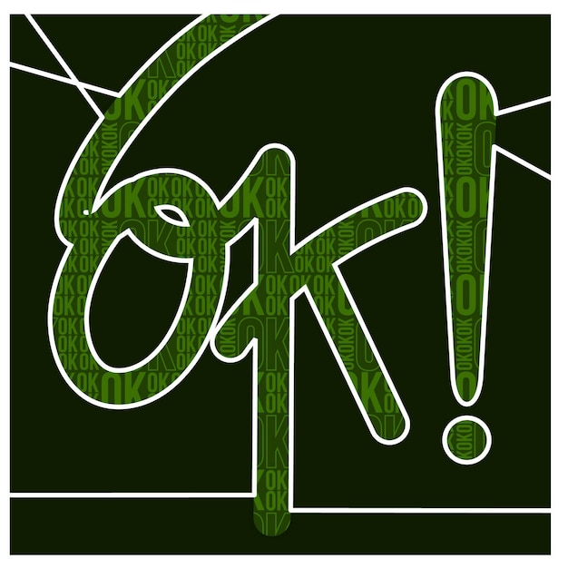 Ok sign quotes and motivated typography design in vector illustration tshirt and other uses