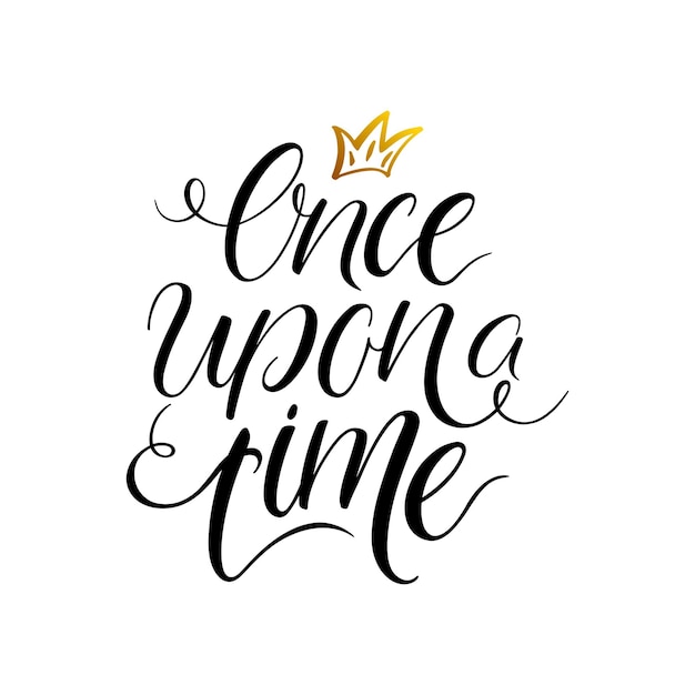 Once upon a time motivational quote cute inspiration typography