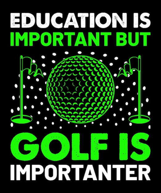Vector onderwijs is belangrijk, maar golf is belangrijker golft-shirtontwerp golft-shirt