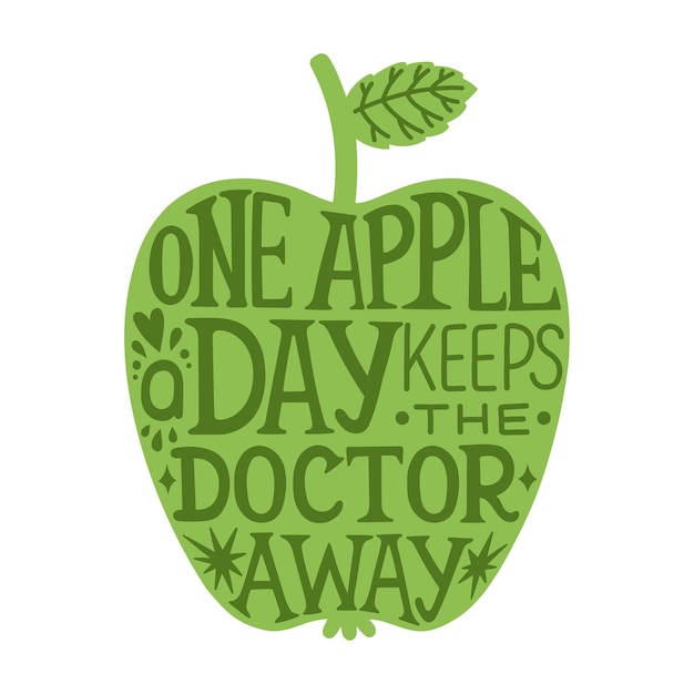 One apple a day keeps the doctor away, hand sketched lettering typography slogan. Green apple vector