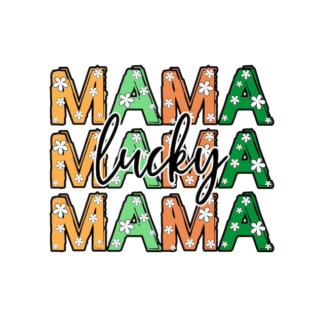 One Lucky Mama St Patricks Typography vector design