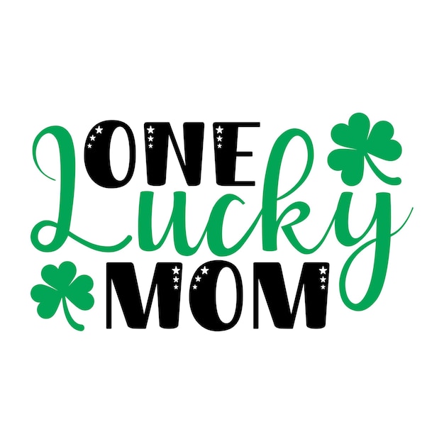 Vector one lucky mommy svg