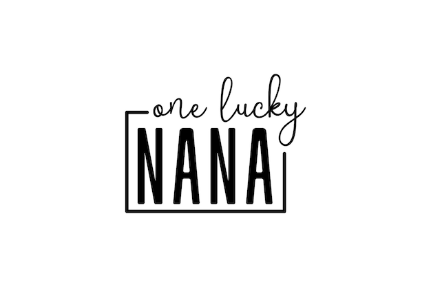 one lucky nana