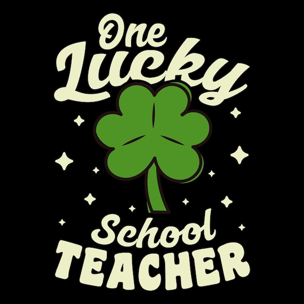 One Lucky School Teacher Tシャツ、聖パトリックの日Tシャツ