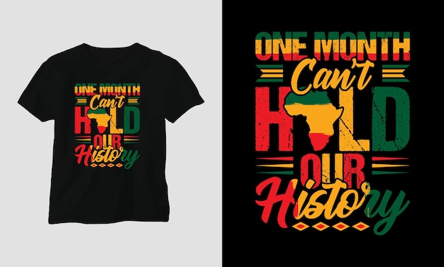 one month can't help you Black History Month Tshirt and apparel design Vector print typography