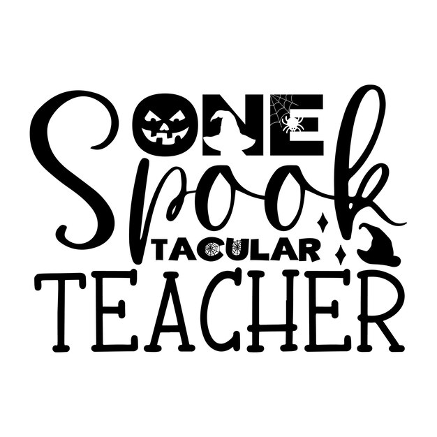 One spooktacular teacher SVG