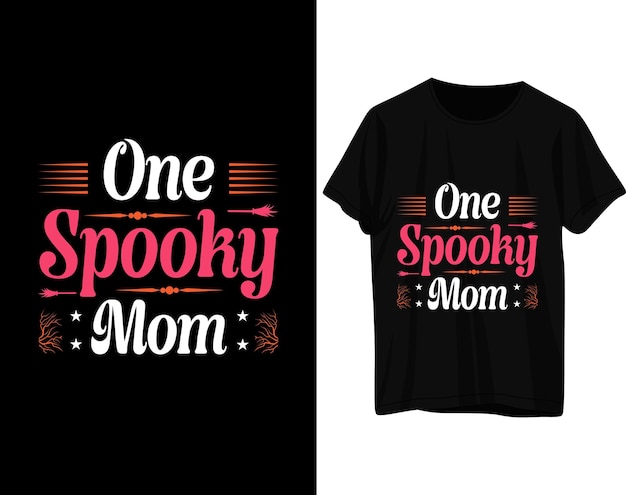 One spooky mom halloween tshirt design