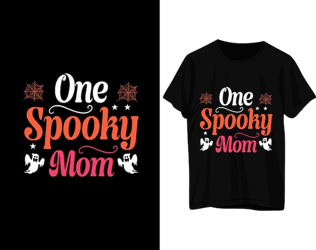 Vector one spooky mom halloween tshirt design