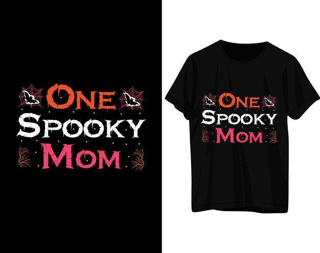 Vector one spooky mom halloween tshirt design