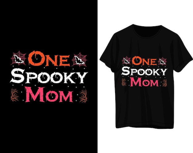 One spooky mom halloween tshirt design