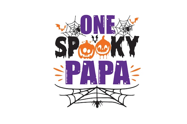 One Spooky Papa Vector 파일