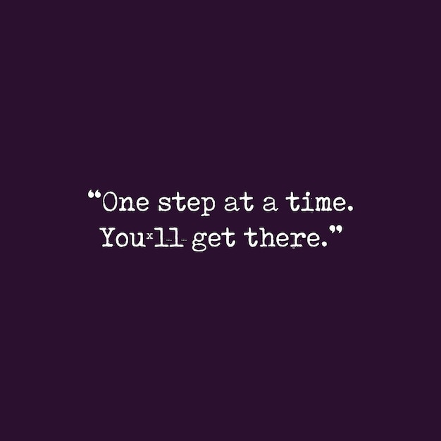 one step at a time youll get there slogan vector illustration design for fashion graphics and t shi