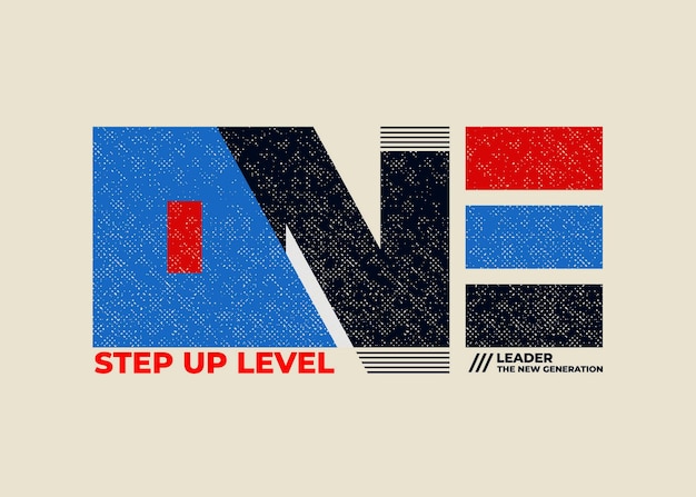 One step up level motivational quotes typography abstract design vector illustration