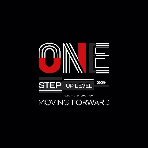 One step up level typography design vector print design